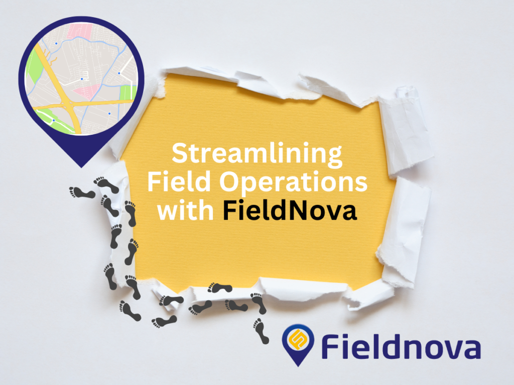 Custom Forms and Document Requests: Streamlining Field Operations with FieldNova